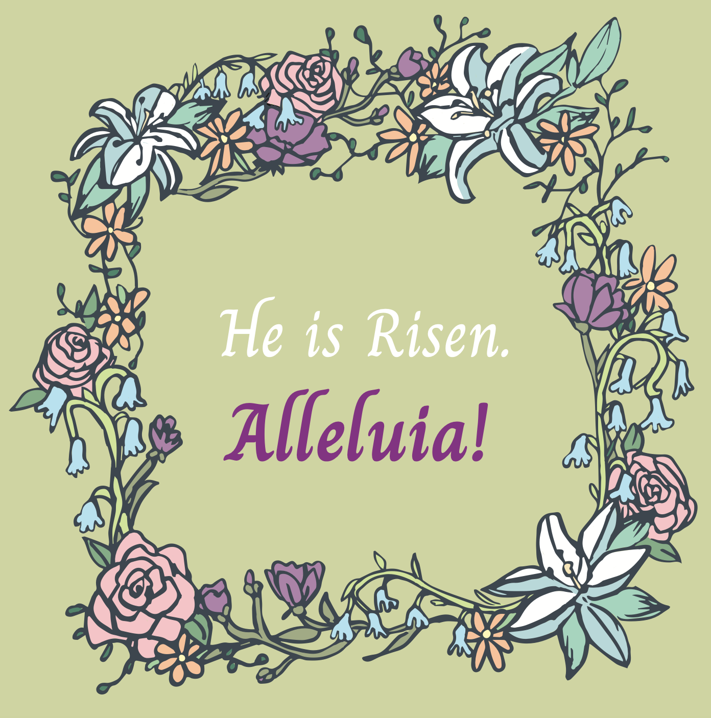 Floral wreath with 'He is Risen. Alleluia!' text on a light green background